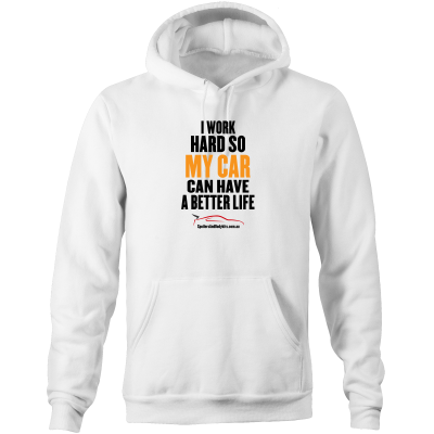 "I Work Hard for My Car" Hoodie - Men's Car Hoodie Jumper (Multiple Colours & Sizes Available) - Spoilers and Bodykits Australia